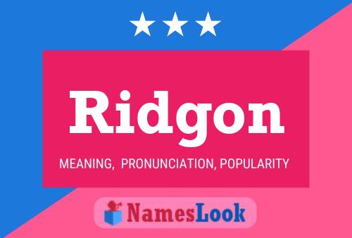 Ridgon Name Poster