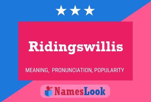 Ridingswillis Name Poster