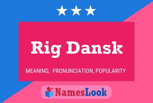 Rig Dansk Name Poster