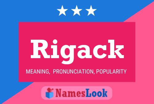 Rigack Name Poster