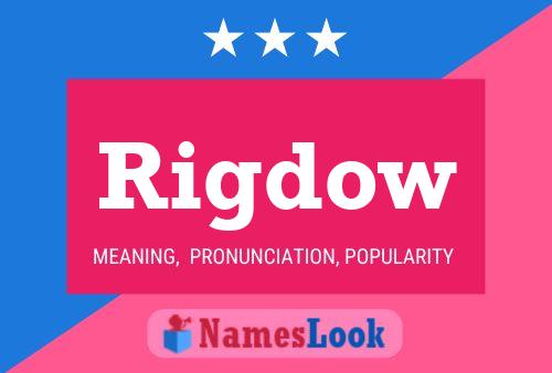 Rigdow Name Poster