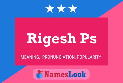 Rigesh Ps Name Poster