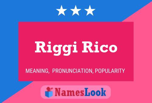 Riggi Rico Name Poster