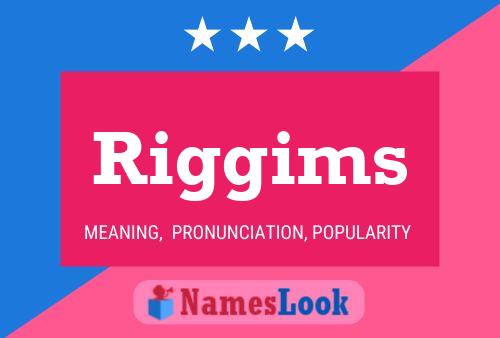 Riggims Name Poster