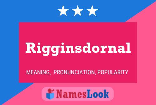 Rigginsdornal Name Poster