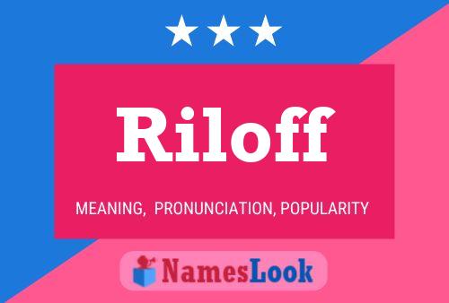 Riloff Name Poster