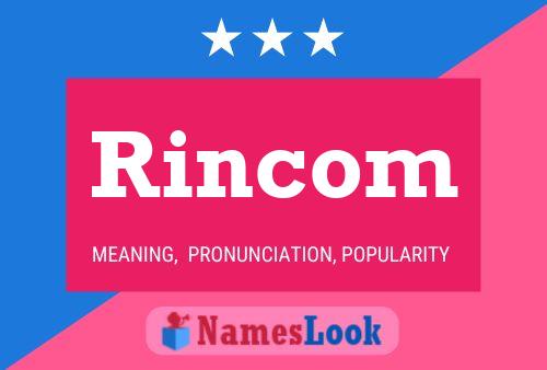 Rincom Name Poster