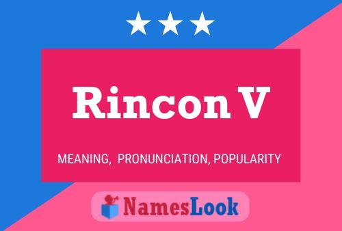 Rincon V Name Poster