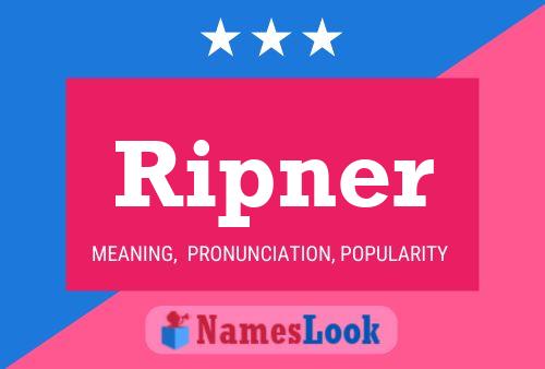 Ripner Name Poster