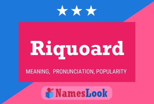 Riquoard Name Poster