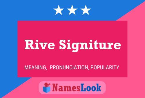 Rive Signiture Name Poster