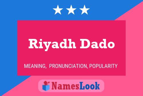 Riyadh Dado Name Poster