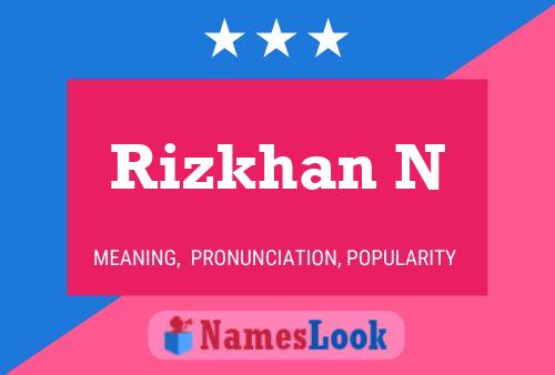 Rizkhan N Name Poster