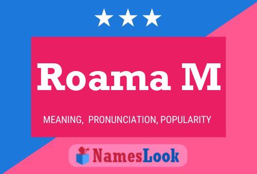 Roama M Name Poster