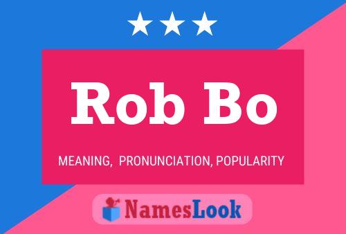 Rob Bo Name Poster