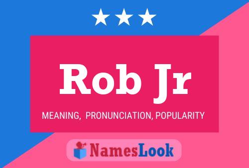 Rob Jr Name Poster