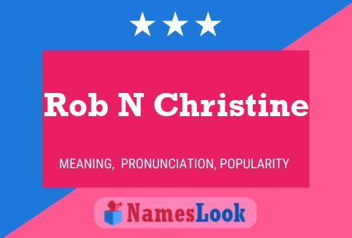 Rob N Christine Name Poster