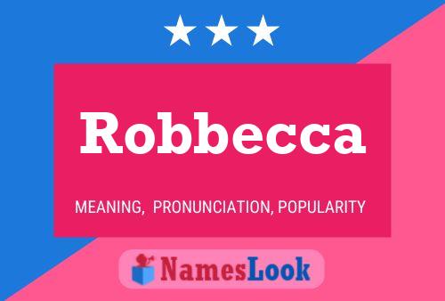 Robbecca Name Poster