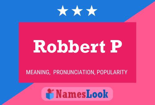 Robbert P Name Poster