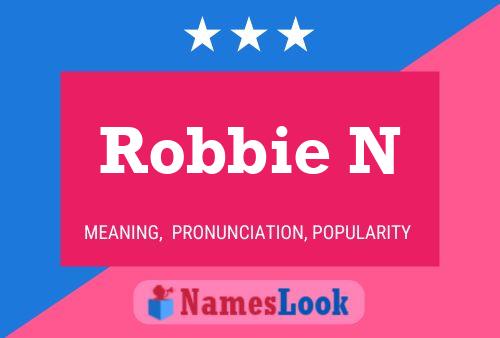 Robbie N Name Poster