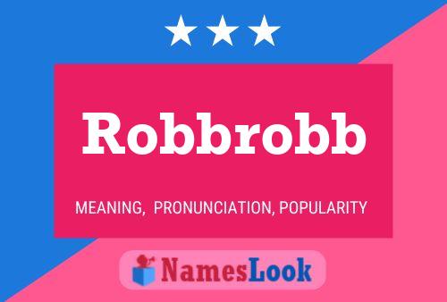 Robbrobb Name Poster