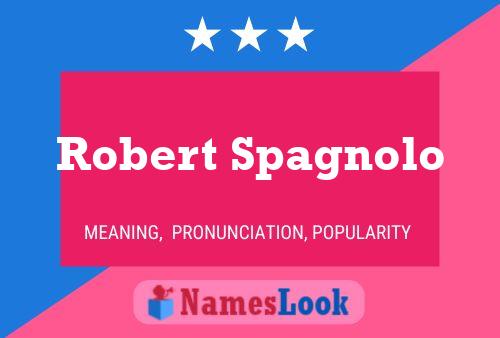 Robert Spagnolo Name Poster