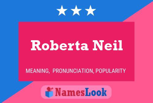 Roberta Neil Name Poster