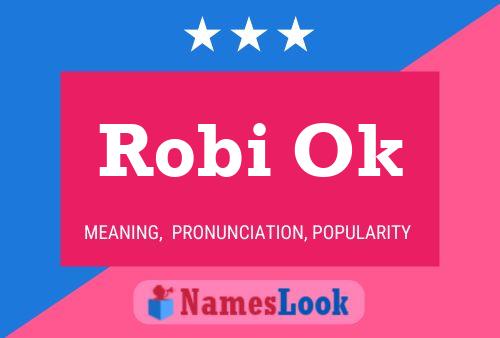 Robi Ok Name Poster