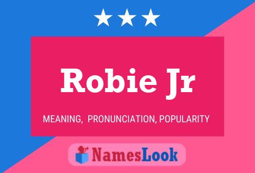 Robie Jr Name Poster