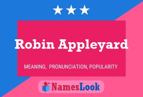 Robin Appleyard Name Poster