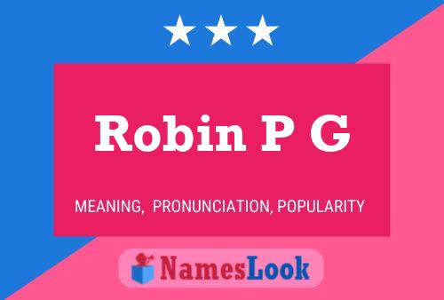 Robin P G Name Poster