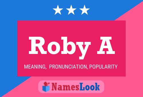 Roby A Name Poster