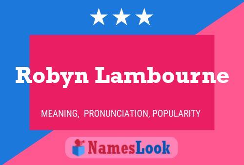 Robyn Lambourne Name Poster