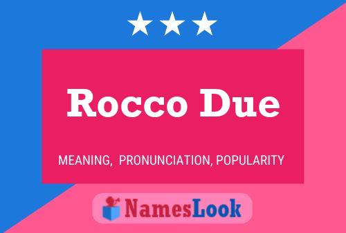 Rocco Due Name Poster