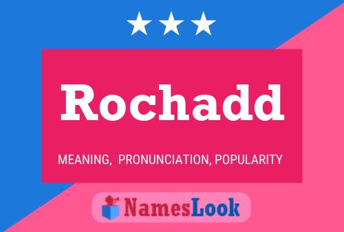 Rochadd Name Poster