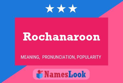 Rochanaroon Name Poster