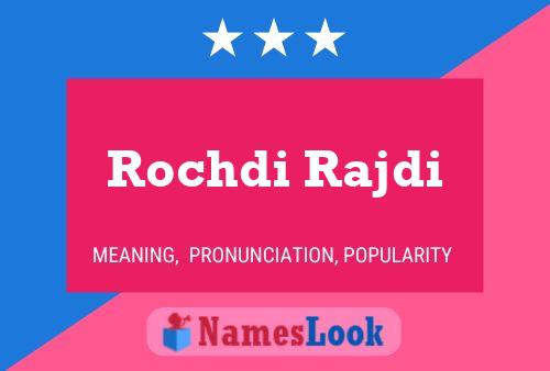 Rochdi Rajdi Name Poster