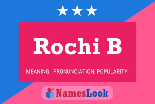 Rochi B Name Poster