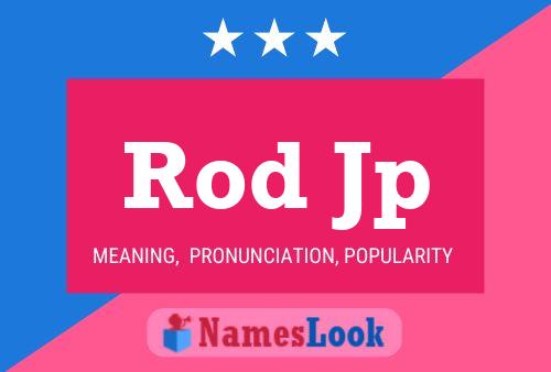 Rod Jp Name Poster