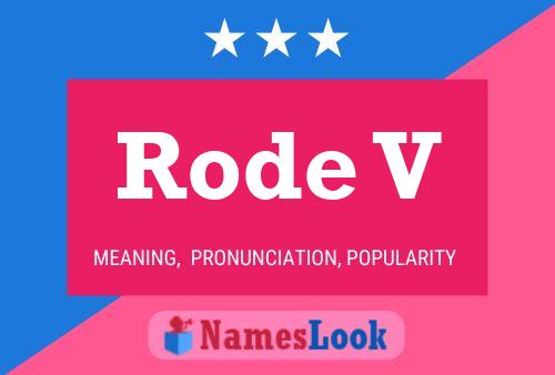 Rode V Name Poster