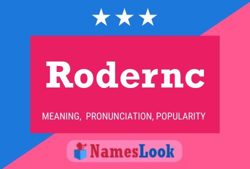 Rodernc Name Poster