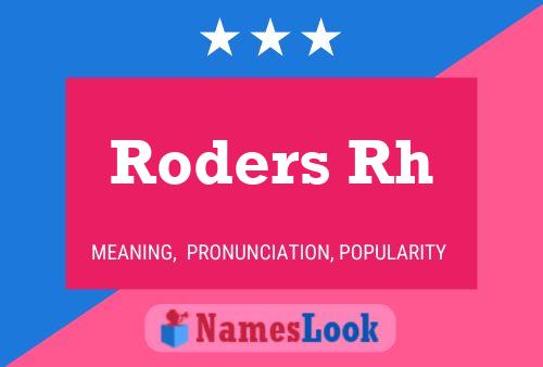 Roders Rh Name Poster