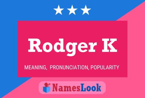 Rodger K Name Poster