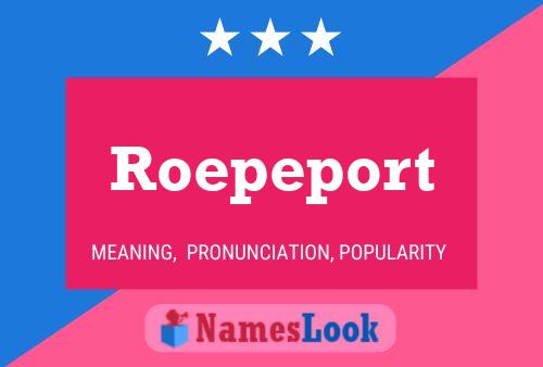 Roepeport Name Poster