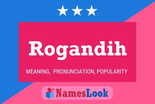 Rogandih Name Poster