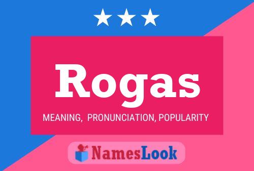 Rogas Name Poster