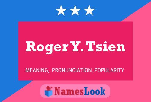 Roger Y. Tsien Name Poster