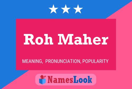 Roh Maher Name Poster