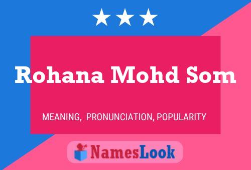 Rohana Mohd Som Name Poster