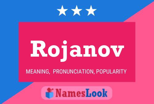 Rojanov Name Poster